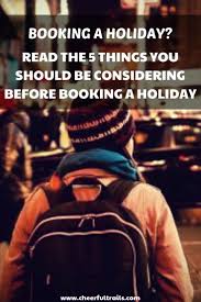 5 Things To Keep In Mind Before Booking A Holiday Traveling By Yourself Travel Lover Travel Information