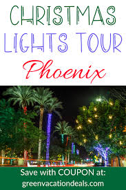 Christmas Lights Tour Phoenix Coupon Christmas Light Tour Lights Tour Holiday Lights Display