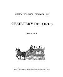 Rhea County Tennessee Cemeteries Volume 1