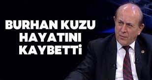 Burhan kuzu hayatı | eski tbmm anayasa komisyonu başkanı prof. Son Dakika Ak Parti Eski Milletvekili Burhan Kuzu Hayatini Kaybetti Burhan Kuzu Kimdir Ve Neden Oldu Son Dakika Haberler
