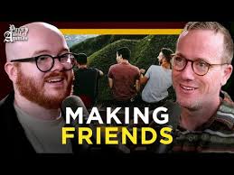 How to Make FRIENDS! w/ Derek Cummins