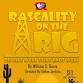 Rascality on the Rig