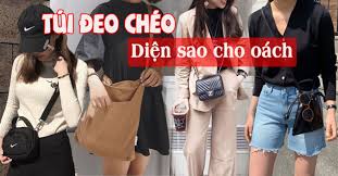 KHÁM PHÁ 5 cách phối đồ với túi đeo chéo nữ cá tính, thời thượng nhất