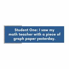 Will and guy's selection of funny stories from teachers. 30 Cheesy Math Jokes That Ll Make Sum Of Your Students Lol
