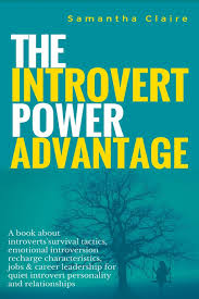Jangan mudah percaya terhadap orang lain b. Amazon Com The Introvert Power Advantage A Book About Introverts Survival Tactics Emotional Introversion Recharge Characteristics Jobs Career Leadership For Quiet Introvert Personality And Relationships 9781717217318 Claire Samantha Books