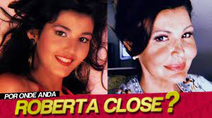 POR ONDE ANDA ROBERTA CLOSE? 