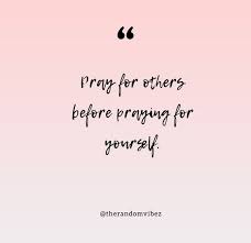 60 Praying For Others Quotes To Bless Family Friends