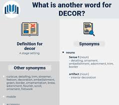 The decoration of the inside homes and buildings, such as the decor and furnishings. Synonyms For Decor Thesaurus Net
