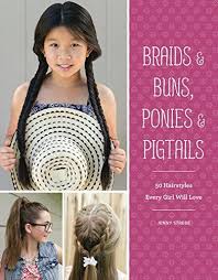 Disney raya and the last dragon; Braids Buns Ponies Pigtails 50 Hairstyles Every Girl Will Love Hairstyle Books For Girls Hair Guides For Kids Hair Braiding Books Hair Ideas For Girls By Strebe Jenny Amazon Ae