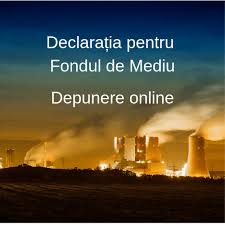 Fondului pentru mediu, instituţie publică aflată în coordonarea ministerului mediului şi. DeclaraÈ›ia Pentru Fondul De Mediu Se Poate Depune Online