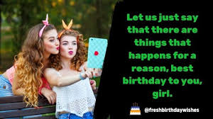 Dear best friend, i wish you all the love, happiness, and success of this world. Happy Birthday Quotes For Best Friend Girl Happy Birthday Wishes