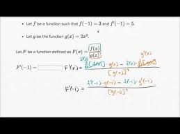 May 26, 2020 · the proof of the quotient rule is shown in the proof of various derivative formulas section of the extras chapter. Worked Example Quotient Rule With Table Video Khan Academy