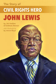 And thank you to all the unsung heroes out there who stand up to injustice every day! The Story Of Civil Rights Hero John Lewis By Jim Haskins And Kathleen Benson Illus By Aaron Boyd Lee Low Books
