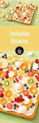 Limokuchen Obstwiese Einfach Lecker Rezeptideen Fur Jeden Tag Rezept Limokuchen Lecker Einfach Lecker