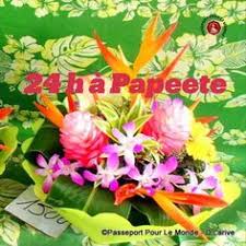 Papeete 24 Heures A La Decouverte De La Capitale Polynesienne Ile De Tahiti Polynesien Polynesie Francaise