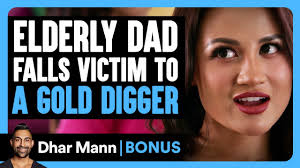 Elderly Dad FALLS VICTIM To A GOLD DIGGER
