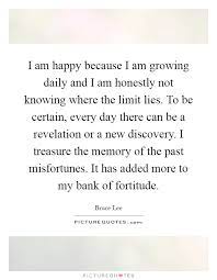 I Am Happy Because I Am Growing Daily And I Am Honestly Not Picture Quotes