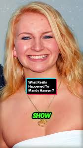 What Happened to Mandy Hansen Mandy Hansen Tragedy