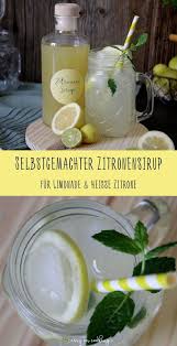 Selbstgemachter Zitronensirup Rezept Auf Carry On Cooking Rezept Zitronensirup Heisse Zitrone Limonade