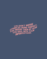 We have brought these motivational work quotes and sayings which will inspire you and make you successful. O H V E R L E E On Instagram Perfectly Imperfect You Don T Inspire Others By B In 2021 Positive Affirmations Quotes Affirmation Quotes Inspire Others