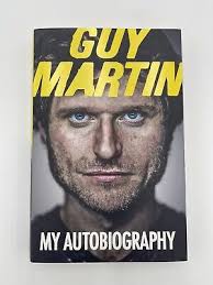 Guy Martin: My Autobiography (Hardback Book, 2014) SIGNED First Edition VGC  9780753555026| eBay