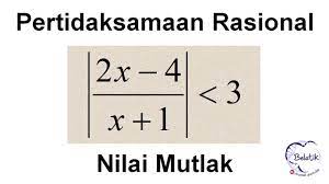 Persamaan dan pertidaksamaan nilai mutlak satu variabel a. Pertidaksamaan Rasional Mengandung Nilai Mutlak Dengan Tanda Kurang Dari Dengan Pembahasan Mendetail Youtube