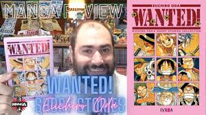 WANTED! SHORT STORIES de Eiichiro Oda (Ivrea vs Planeta) - Reseña MANGA  Review - YouTube