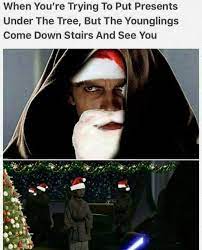 So i saw a meme a friend posted with this clip and seeing that it is now december i had to make my version. Pin By You Re Stuck With Me Skyguy On Star Wars Star Wars Humor Christmas Memes Star Wars Memes