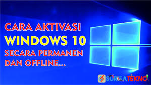2 cara aktivasi windows 10, 8.1, 7 permanen terbaru 100% work. Cara Aktivasi Windows 10 Secara Permanen Dan Offline