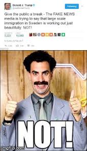 Why not celebrate the release of borat 2 with some borat memes? Trump As Borat Imgflip