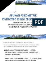 Imks is an acronym for inventori minat kerjaya sidek. Psikometrik Inventori Minat Kerjaya Sidek Imks