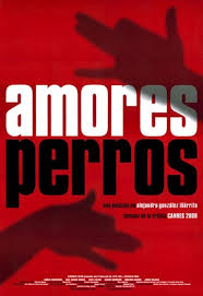 Amores Perros Alejandro Gonzalez Inarritu Spanish Movies Movies Worth Watching Movie Posters