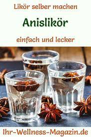Gin selber machen senf selber machen mayonnaise selber machen gewinnspiel leicht und fit durch den sommer! Anislikor Selber Machen Einfaches Rezept