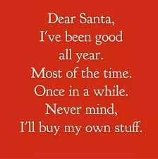 I Was Good I Promised Christmas Quotes Funny Christmas Memes Funny Holiday Quotes Funny