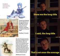 Performers typically choose a tempo such that the notated 3 8 measure sounds like a single beat, projecting a perception of 21 8 septuple meter. If You Think Anime Titles Are Too Long You Haven T Seem The 18th Century London S Bookstore Animemes