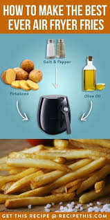 How To Make The Best Ever Air Fryer Fries Recipe This Recipe Air Fryer Recipes Air Fryer Recipes Healthy Air Fryer Recipes Easy
