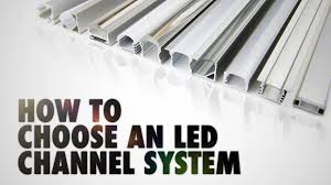 How To Choose An Led Channel System