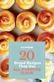 20 Homemade Bread Recipes That Use All Purpose Flour Myrecipes Bread Recipes Homemade Homemade Bread Easy All Purpose Flour Recipes