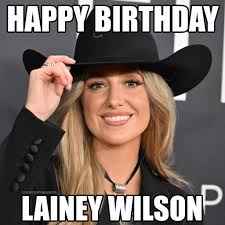 HAPPY BIRTHDAY LAINEY WILSON Born