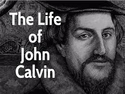 The Life of John Calvin