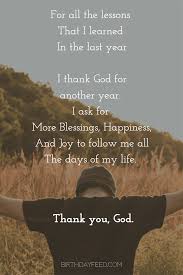 Thanking God Another Year Thanking God Personal Birthday Prayer For Myself Best Thank God For Another Year Of My Life Quotes My Life Quotes Life Quotes Thank God