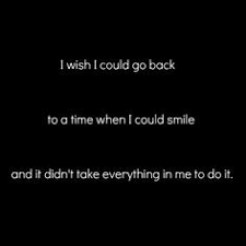 How can i go back to where the smile i had was real. Loneliness Quotes