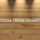 Yoga Trivia Night! — Just Bee Yoga event image