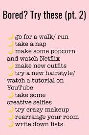 25 relaxing things to do when bored give yourself a manicure or pedicure. I M So Bored Pt 2 Bored Craftstodowhenbored Cutehomedecor Fallhomedecor Holidaycrafts Homed Things To Do When Bored What To Do When Bored Bored Jar