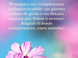 Check spelling or type a new query. Buon Compleanno Sorella Auguri Frasi E Immagini Piu Belle