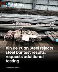 Xin Ke Yuan Steel Ltd has rejected the test results from the Iron and Steel  Institute of Thailand, which found that the company's 32mm and 20mm  deformed steel bars, used in the