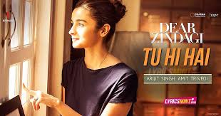 Tu Hi Hai Lyrics Dear Zindagi Arijit Singh Ammi ne meri joh suit silaya hai. tu hi hai lyrics dear zindagi