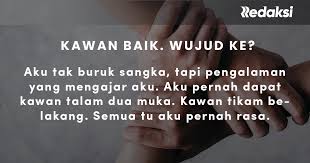 Ayat sentap untuk kawan yang tikam belakang mp3 duration 0:09 size 351.56 kb / lia syafiqah 18. Kawan Baik Wujud Ke