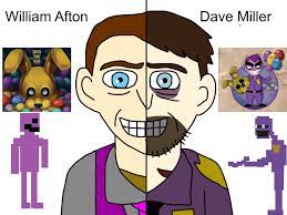 Contact william afton on messenger. William Afton Dave Miller A K A Purple Guy Fivenightsatfreddys