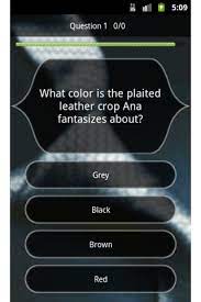 Ask questions and get answers from people sharing their experience with treatment. Quiz About 50 Shades Apk 1 3 4 Download For Android Download Quiz About 50 Shades Apk Latest Version Apkfab Com